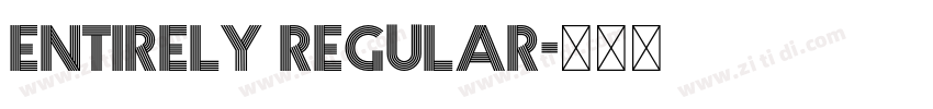 Entirely Regular字体转换 Entirely Regular字体转换